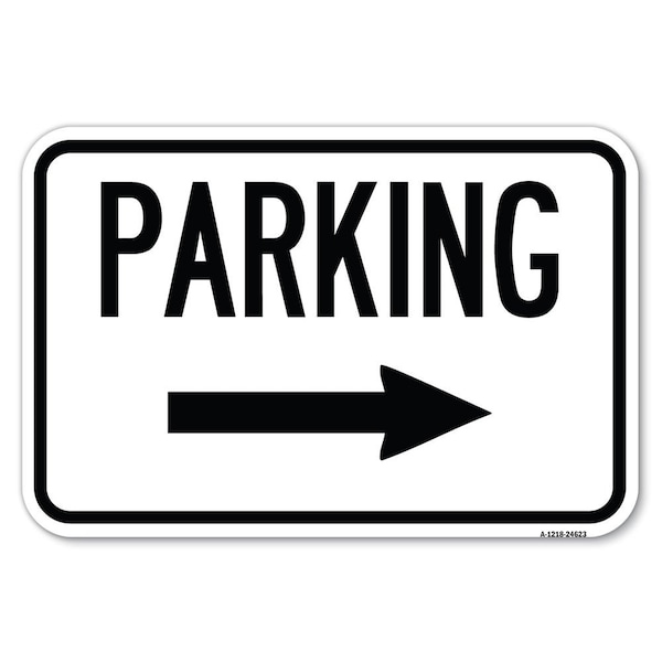 Parking With Right Arrow Heavy-Gauge Aluminum Sign, 12" x 18", A-1218-24623